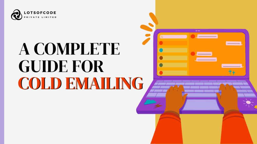 A Complete Guide For Cold Emailing