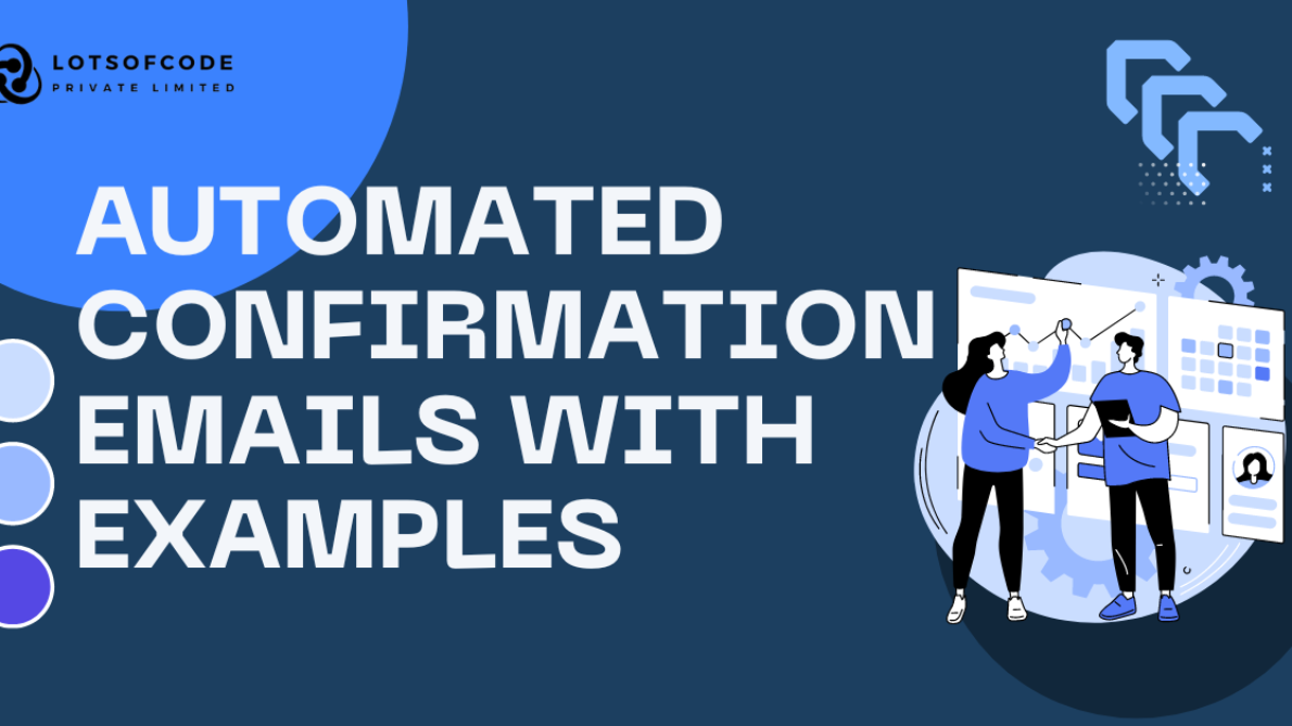 Confirmation Window Design Example Automated Confirmation Emails with Examples • lotsofcode.in