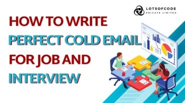 How To Write Perfect Cold Email For Job and Interview