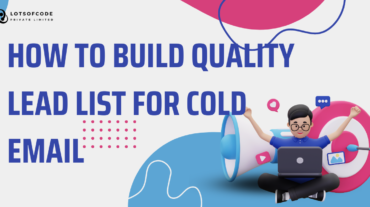 How to Build Quality Lead List for Cold Email