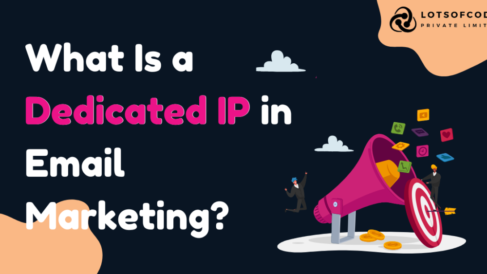 What Is a “Dedicated IP” in Email Marketing