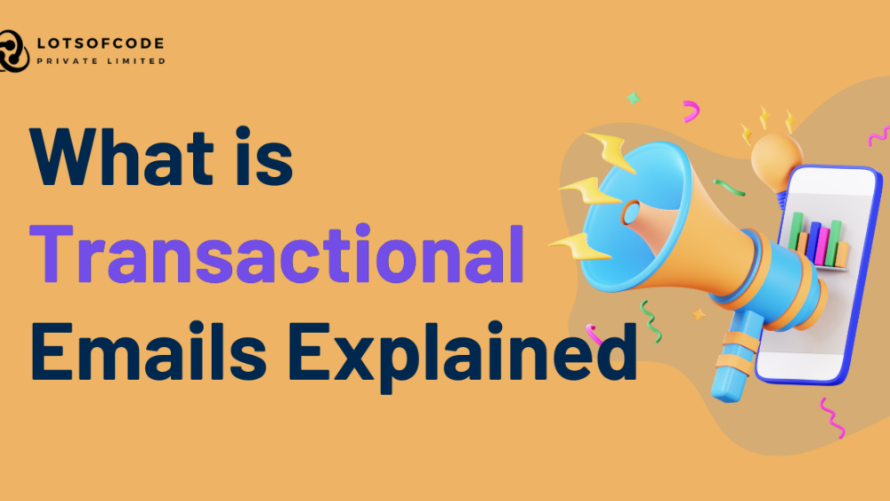 What is Transactional Emails Explained