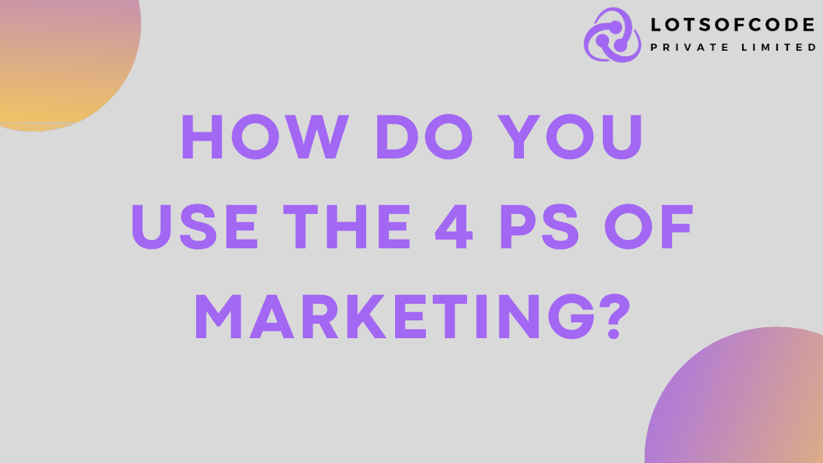 Marketing Mix and 4 ps of marketing