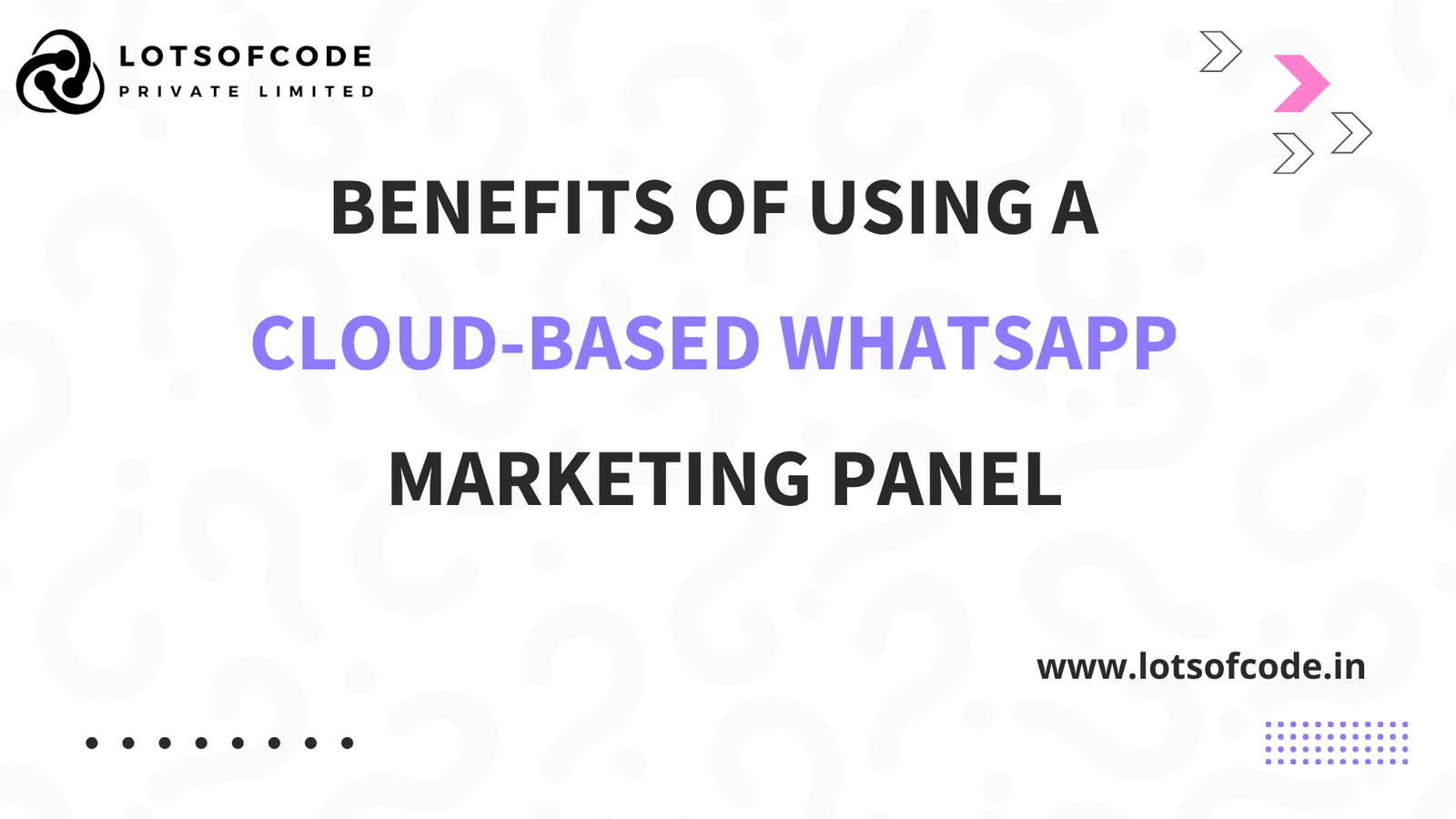 Cloud-Based Whatsapp Marketing Panel