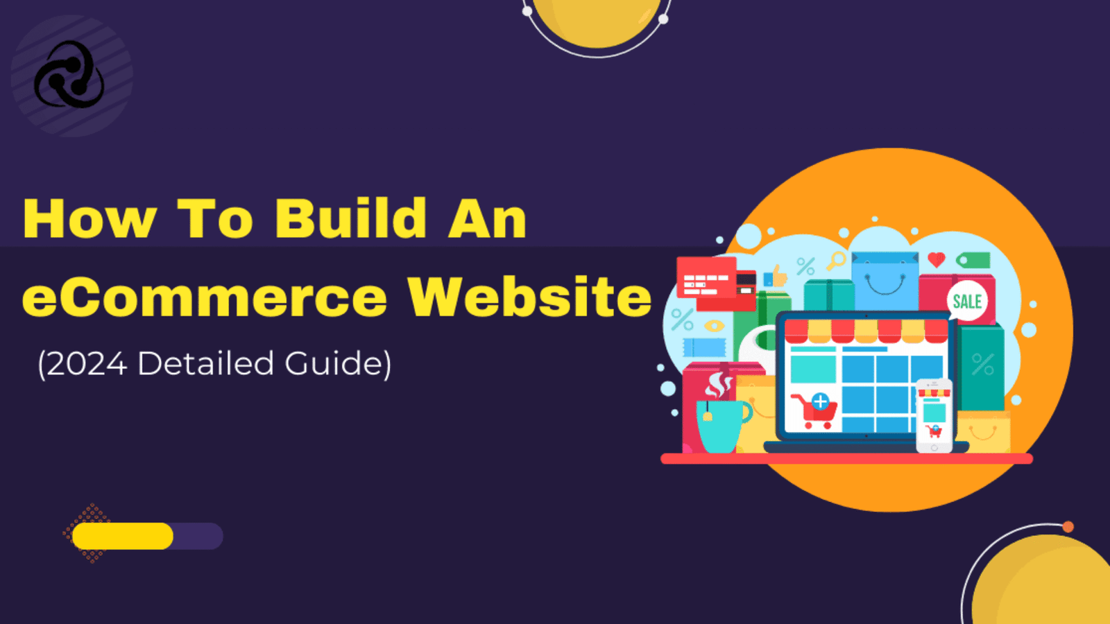 How To Build An eCommerce Website (2024 Detailed Guide)