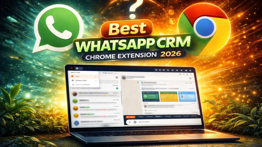 Best WhatsApp CRM Chrome Extension for 2026 – AI Chatbot, Bulk Sender