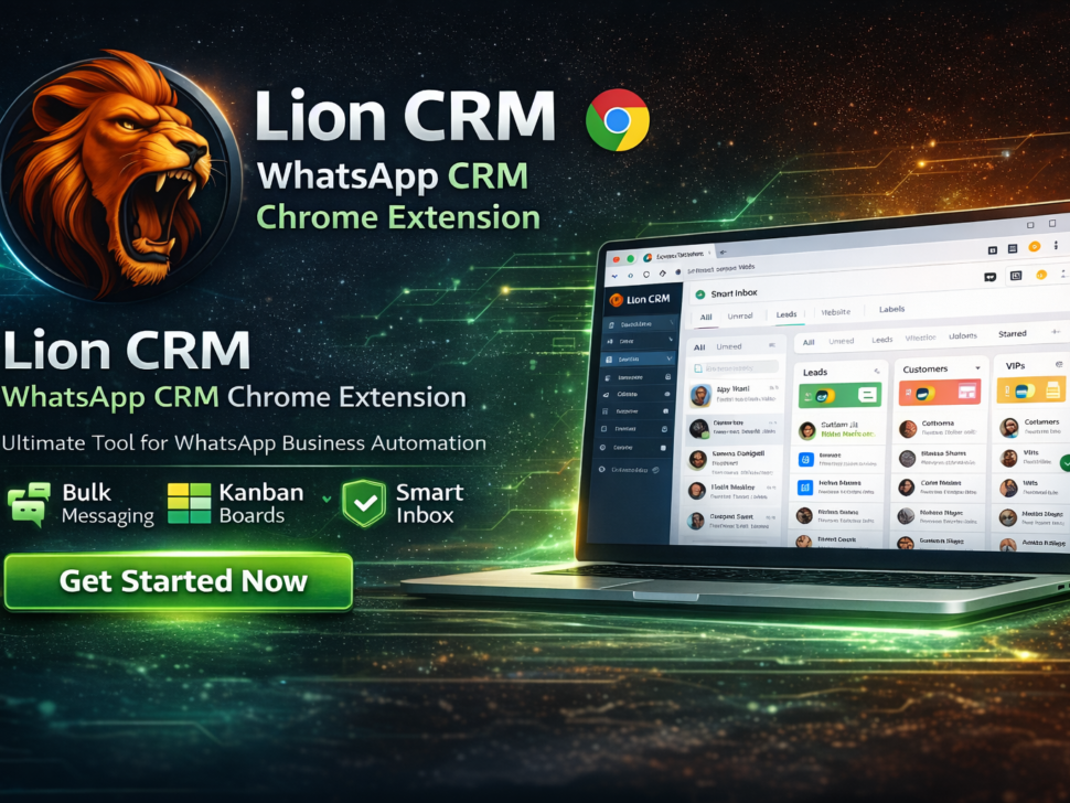 Lion CRM – The Ultimate WhatsApp CRM Chrome Extension